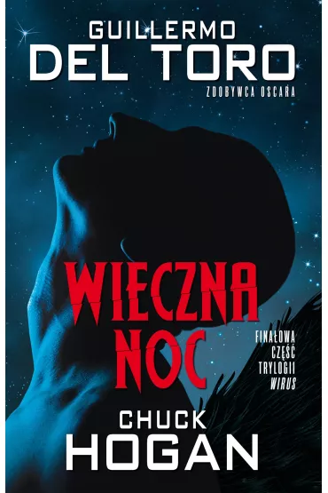 Wieczna Noc Ksi�ga Trzecia - Guillermo del Toro, Chuck Hogan