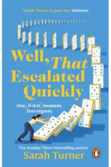 Well, That Escalated Quickly - Sarah  Turner
