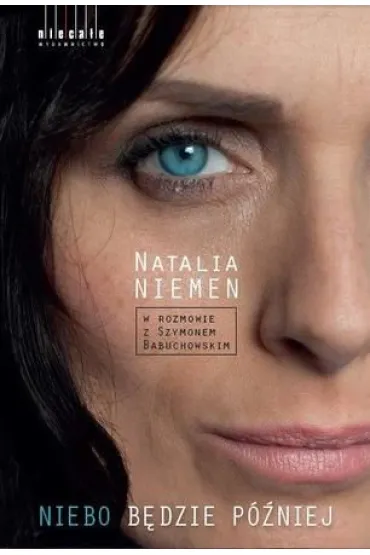 Niebo b�dzie p�niej - Natalia Niemen, Szymon Babuchowski