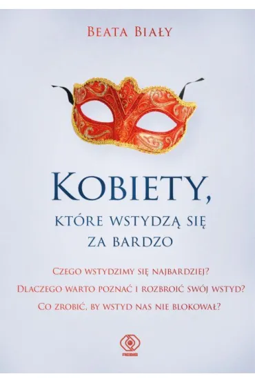 Kobiety, kt�re wstydz� si� za bardzo - Beata Bia�y