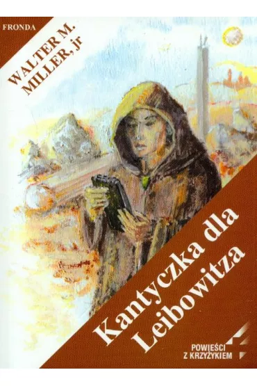 Kantyczka dla Leibowitza - Walter M Miller