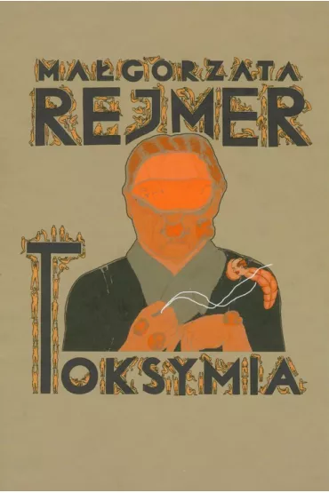 Toksymia - Ma�gorzata Rejmer