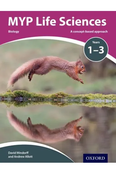 MYP Life Sciences. A Concept Based Approach - Andrew Allott