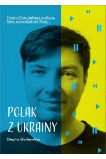 Polak z Ukrainy - Dima Garbowski, Dmytro Garbovskyy