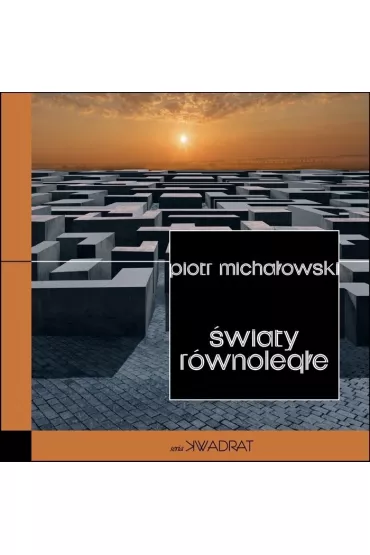 �wiaty r�wnoleg�e - Piotr Micha�owski