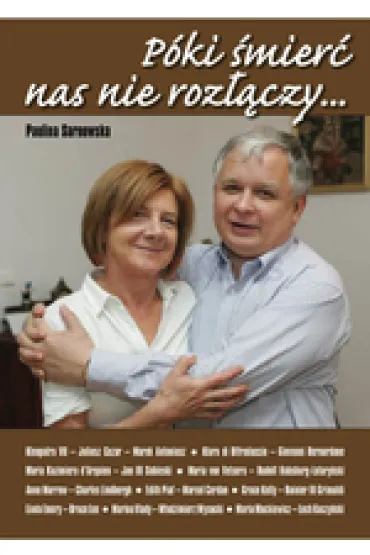 P�ki �mier� nas nie roz��czy...(OT) - Paulina Sarnowska