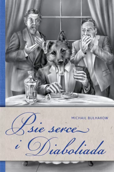 Psie serce i Diaboliada - Michai Buhakow