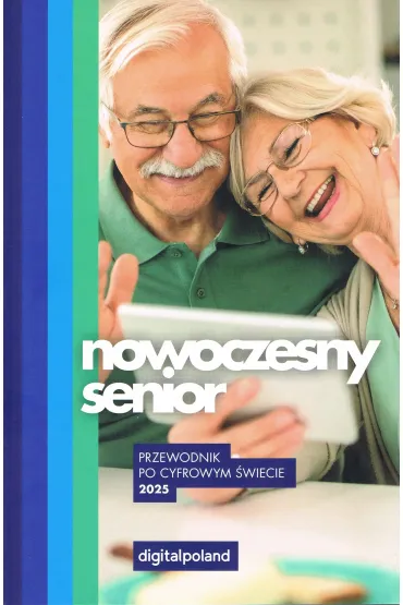Nowoczesny senior 2025 Przewodnik po cyfrowym �wiecie
