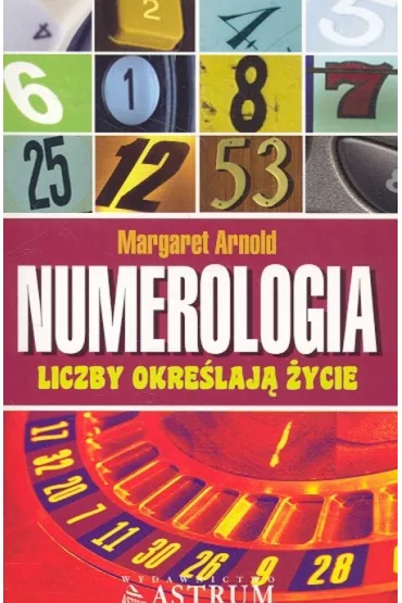 Numerologia. Liczby okre�laj� �ycie - Margaret Arnold