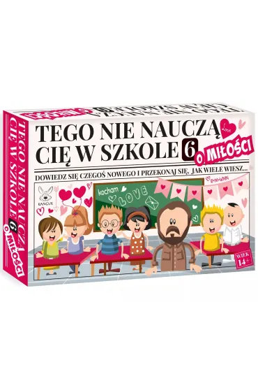 TEGO NIE NAUCZ� CI� W SZKOLE 6 O MI�O�CI