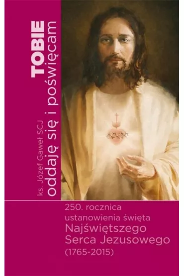 Tobie oddaje sie i poswiecam - J�zef Gawe�