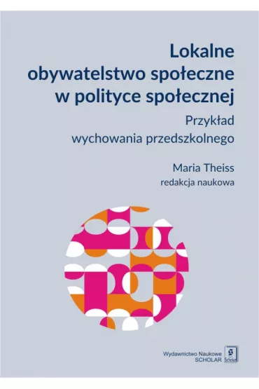 Lokalne obywatelstwo spo�eczne w polityce spo�. - Maria Theiss