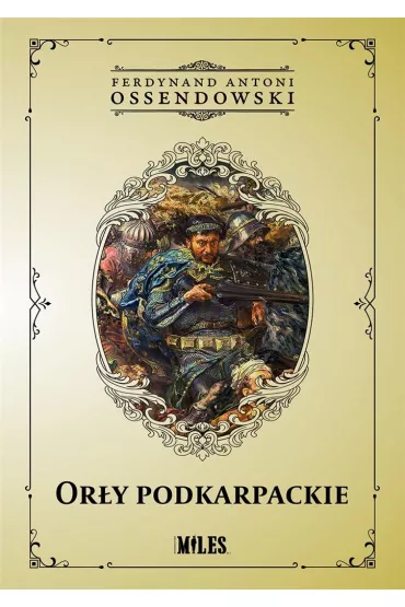 Or�y podkarpackie - Antoni Ferdynand Ossendowski