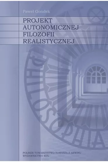 Projekt autonomicznej filozofii realistycznej - Pawe�  Gondek