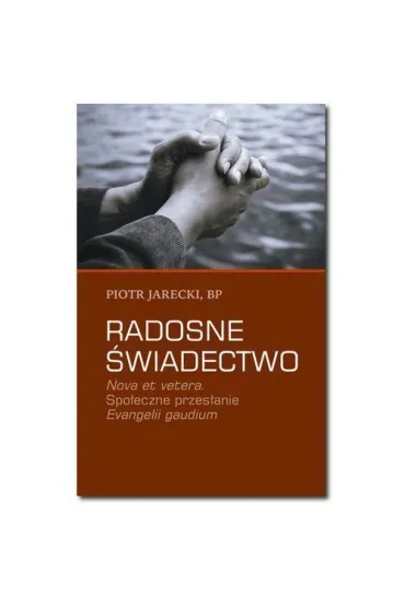 Radosne �wiadectwo - Piotr Jarecki