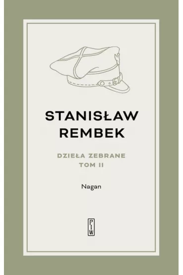 Dzie�a Zebrane 2 Nagan - Stanis�aw Rembek