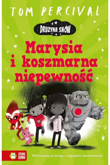 Marysia i koszmarna niepewno��. Dru�yna Sn�w - Tom Percival