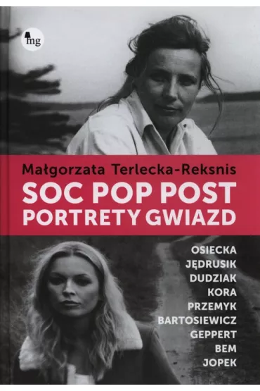 Soc, pop, post. Portrety gwiazd - Ma�gorzata Terlecka-Reksnis