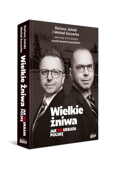 Wielkie �niwa. Jak PiS ukrad� Polsk� - Micha� Szczerba, Dariusz  Jo�ski