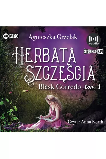 Audiobook Herbata szczcia. Blask Corredo. Tom 1 CD - Agnieszka Grzelak