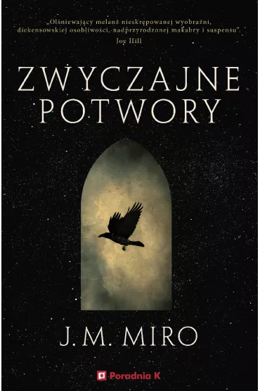 Zwyczajne potwory - J. M. Miro
