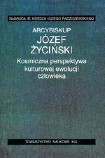 Kosmiczna perspektywa kulturowej ewolucji cz�owieka - J�zef �yci�ski