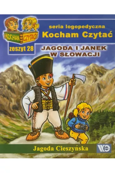 Kocham Czyta� Zeszyt 28 Jagoda i Janek w S�owacji - Jagoda Cieszy�ska