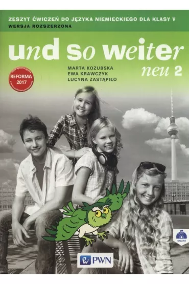 Und so weiter neu 2. Zeszyt �wicze� do j�zyka niemieckiego dla klasy 5. Wersja rozszerzona - Ewa Krawczyk, Lucyna Zast�pi�o, Marta Kozubska