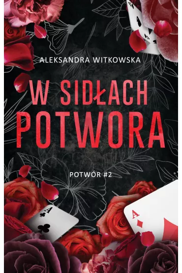 W sidach potwora - Aleksandra Witkowska