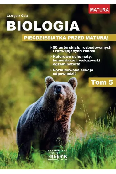 Biologia pi��dziesi�tka przed matur� Tom 5 - Grzegorz Gola