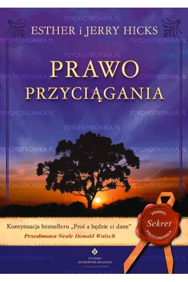 Prawo przyci�gania - Esther Hicks, Jerry Hicks