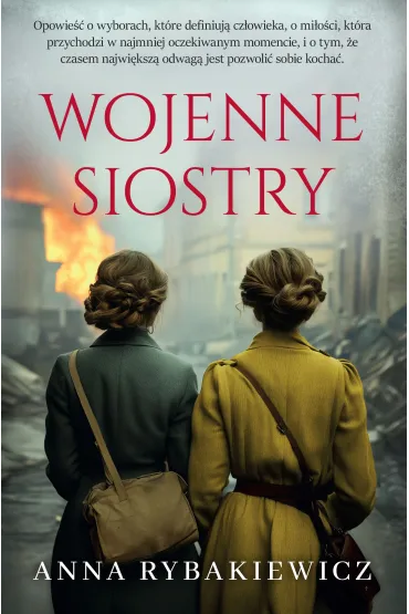 Wojenne siostry - Anna  Rybakiewicz