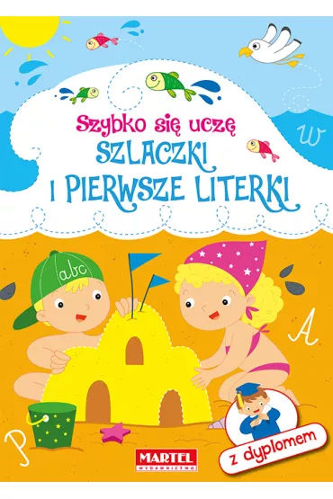 Szlaczki i pierwsze literki szybko si� ucz�