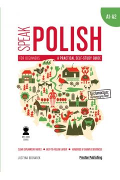 Speak Polish. A practical self-study guide. Part 1 levels A1/A2
