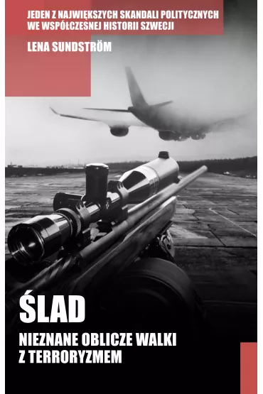 �lad. Nieznane oblicze walki z terroryzmem - Lena Sundstrom