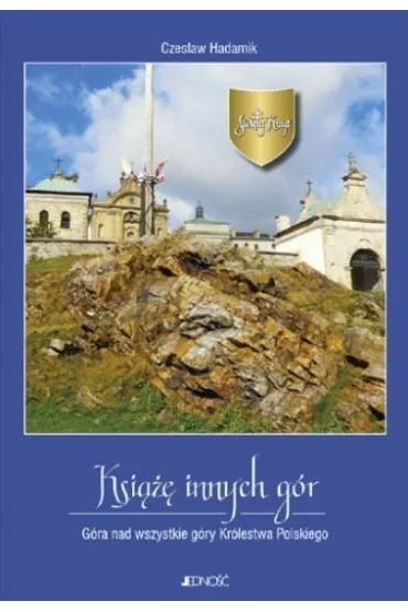 �wi�ty Krzy�. Ksi��� innych g�r - Czes�aw Hadamik