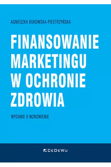 Finansowanie marketingu w ochronie zdrowia w.2 - Agnieszka Bukowska-Piestrzy�ska