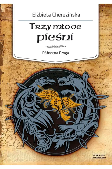 Trzy m�ode pie�ni - El�bieta Cherezi�ska