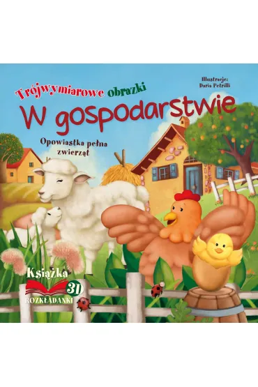 W gospodarstwie. Opowiastka pe�na zwierz�t