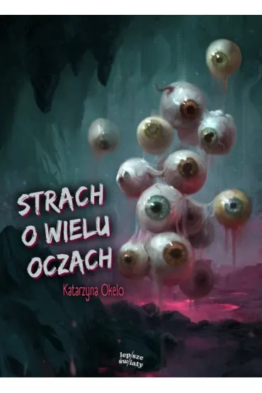 Strach o wielu oczach - Katarzyna  Okelo