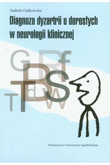 Diagnoza dyzartrii u doros�ych w neurologii klinicznej - Izabela Gatkowska