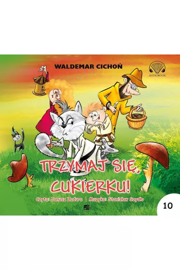 Audiobook Trzymaj si� Cukierku CD - Waldemar Cicho�