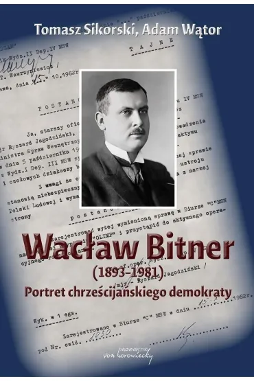 Wac�aw Bitner (1893-1981). Portret.. - Adam W�tor, Tomasz Sikorski
