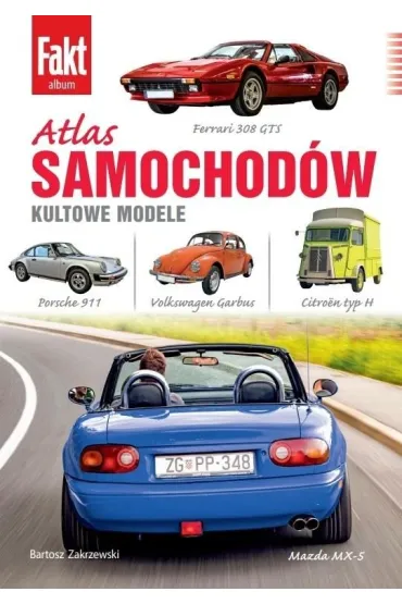 Atlas samochod�w. Kultowe modele - Bartosz Zakrzewski