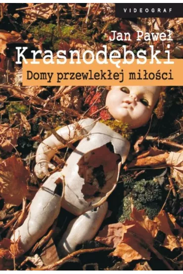 Domy przewlek�ej mi�o�ci - Jan Pawe� Krasnod�bski