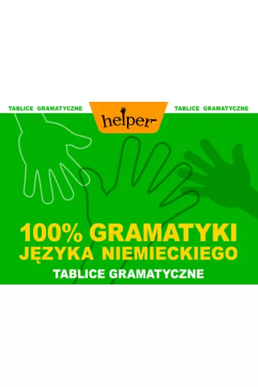 100% Gramatyki j�zyka niemieckiego. Tablice gramatyczne - Aneta Bia�ek