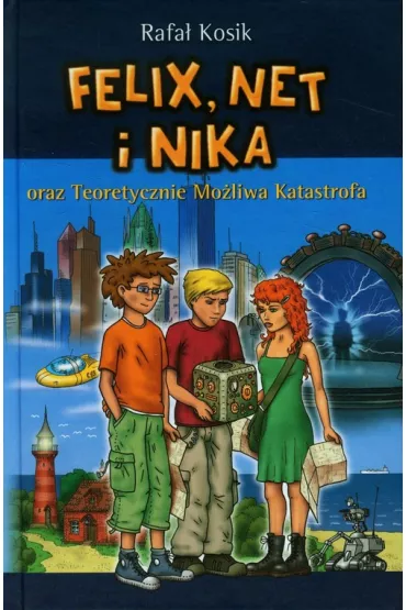 Felix, Net i Nika oraz Teoretycznie Mo�liwa Katastrofa. Tom 2 - Rafa� Kosik