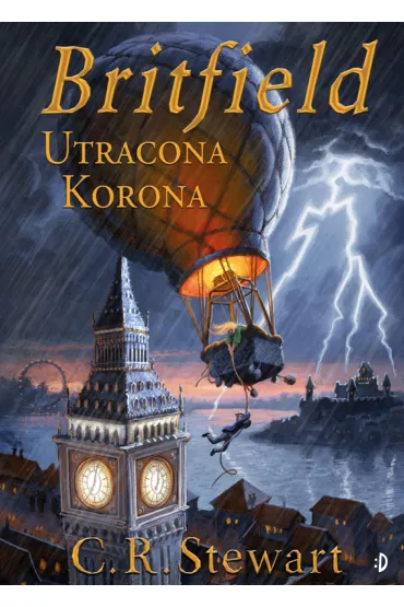 Utracona korona. Britfield. Tom 1 - C. R. Stewart
