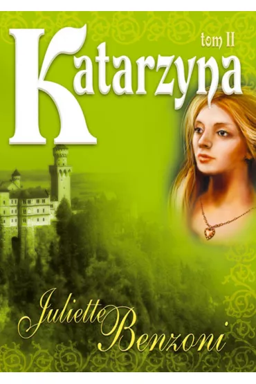 Katarzyna Tom 2 - Juliette Benzoni
