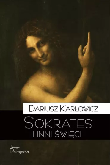 Sokrates i inni �wi�ci - Dariusz Kar�owicz